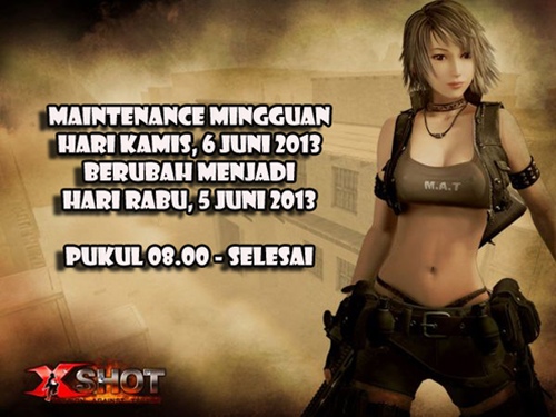 Perubahan Jadwal Maintenance XSHOT Indonesia 20130603%2025